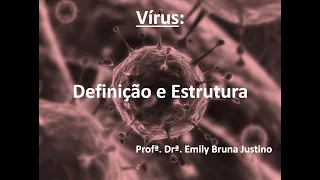 Vírus: caracterização, morfologia e replicação