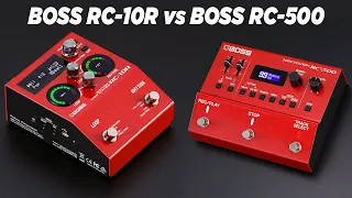 BOSS RC-10R vs BOSS RC-500 Loop Station! Which should you choose!? | Product Review