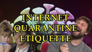 Internet Quarantine Etiquette