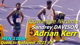 Sandrey Davison | Bouwahjgie Nkrumie | Tyquendo Tracey | Men 100m | Quest to Budapest #2