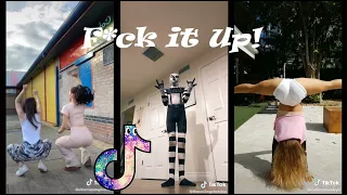 F*ck It Up! Dance | Tiktok Compilation