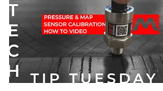 Tech Tip Tuesday - Pressure and Map Sensor Calibration Can Cause Big Issues!
