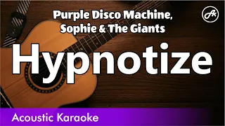 Purple Disco Machine, Sophie & The Giants - Hypnotized (karaoke acoustic)