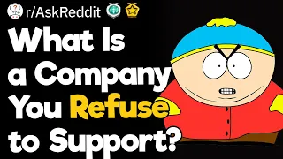 What Is a Company That You Refuse to Support?