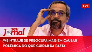 Weintraub se preocupa mais em causar polêmica do que cuidar da pasta  📰