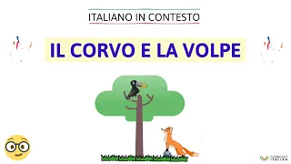 Italiano in contesto #17: IL CORVO E LA VOLPE (learn Italian with stories)