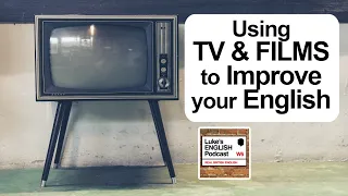 660. Using TV Series & Films to Improve Your English