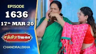 CHANDRALEKHA Serial | Episode 1636 | 17th Mar 2020 | Shwetha | Dhanush | Nagasri | Arun | Shyam