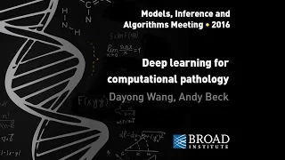 MIA: Andrew Beck, Dayong Wang, Deep learning for computational pathology; Babak Bejnordi, ConvNets