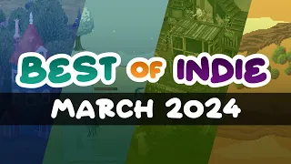 Best of Indie | Our March 2024 Favourites