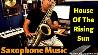 House of the Rising Sun - Saxophone Music