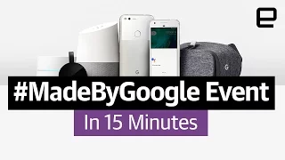 #MadeByGoogle event in 15 minutes