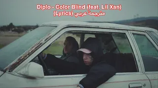 Diplo - Color Blind (feat. Lil Xan) (Lyrics) مترجمة عربي