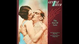 Gentle Touch - The Fire Of Love (Extended Dance Mix)