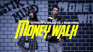 Gvnsor, Waasiya, Babynna - Money Walk [CC]