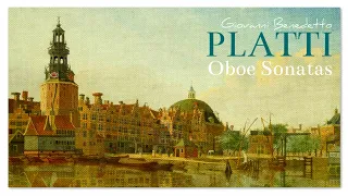 Giovanni Benedetto Platti Oboe Sonatas - Venetian Baroque Classical Music Master