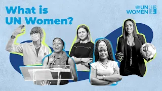 What is UN Women?