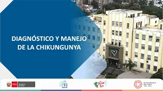 DIAGNÓSTICO Y MANEJO DE LA CHIKUNGUNYA