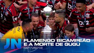 Jornal Nacional - Flamengo bicampeão da Libertadores e a repercussão da morte de Gugu (23/11/2019)