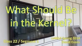 What Should Be in the Kernel?