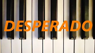 DESPERADO - THE EAGLES - (PIANO TUTORIAL) Cover Song.