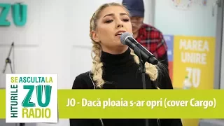 JO - Dacă ploaia s-ar opri (Marea Unire ZU 2017)