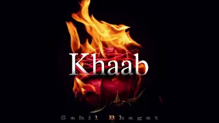 KHAAB SONG BY SAHIL BHAGAT