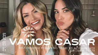 VAMOS CASAR! Perguntas sobre RELACIONAMENTO com Luara Costa