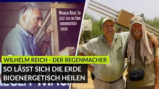 Wilhelm Reich - Der Regenmacher - Von Prof. Bernd Senf