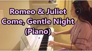 Romeo & Juliet Soundtrack - Come, Gentle Night (Piano by Dolcemochi)