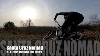 Santa Cruz Nomad MTB Trophy Truck Live Ride Review