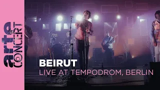 Beirut - Live at Tempodrom, Berlin - ARTE Concert