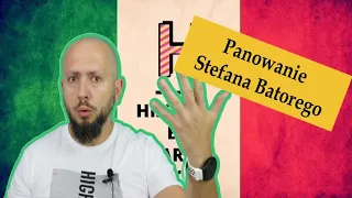 LO klasa 2- Panowanie Stefana Batorego. Batory to najlepszy polski władca elekcyjny?