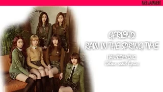 GFRIEND (여자친구)  - Rain In The Spring Time | Han/Rom/Eng Lyrics