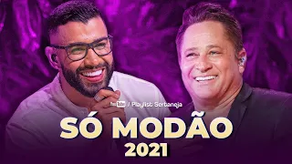 Especial Gusttavo Lima - Leonardo 2021 - Só Modão - Modão Sertanejo 2021