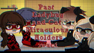 Past ladybug and cat miraculous holders react// MLB 🐞// Ladynoir & Marichat