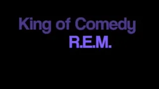 REM King of Comedy with onscreen lyrics