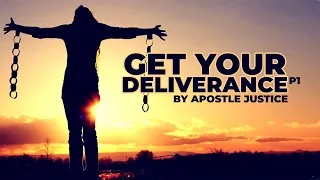 Get Your Deliverance || Apostle Justice Dlamini