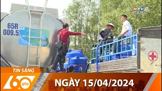 60 Giây Sáng - Ngày 15/04/2024 - HTV Tin Tức Mới Nhất 2024