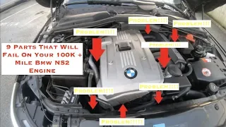 9 Parts That Will Fail On A 100K + Mile Bmw N52 Engine