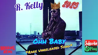 R. Kelly - Ohh Baby (2007) *Rare/Double Up Only US Deluxe song* #freerkelly #rkelly #rnb #2023
