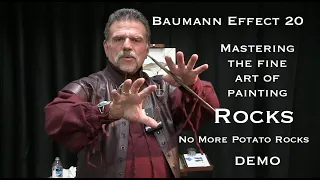 Baumann Effect 20, Demonstration, How To Paint Rocks!