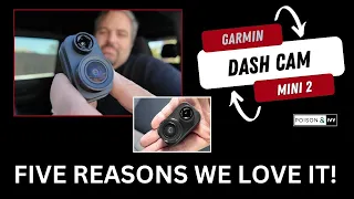 Garmin Dash Cam Mini 2 + Five Reasons We Love It!