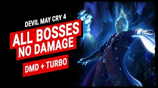 Devil May Cry 4 - All Bosses on Dante Must Die + Turbo【No Damage, DT, Exceed, Styles, Basic Weapon】