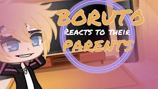 Boruto Reacts To Their Parents!🌸⚡️🍜 [Naruto￼] [ Boruto] [Gacha club]