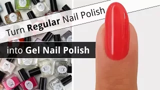 Turn Regular Nail Polish into Gel Nail Polish