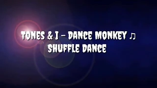 Tones & I - Dance Monkey ♫ Shuffle Dance