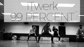 ITwerk 99 percent - Dance Fitness