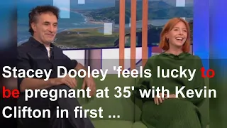 Stacey Dooley 'feels lucky to be pregnant at 35' with Kevin Clifton in first TV appearance