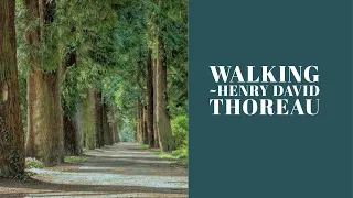 Walking by Henry David Thoreau (Complete Lecture & Essay)